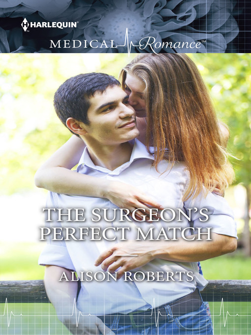 Title details for The Surgeon's Perfect Match by Alison Roberts - Available